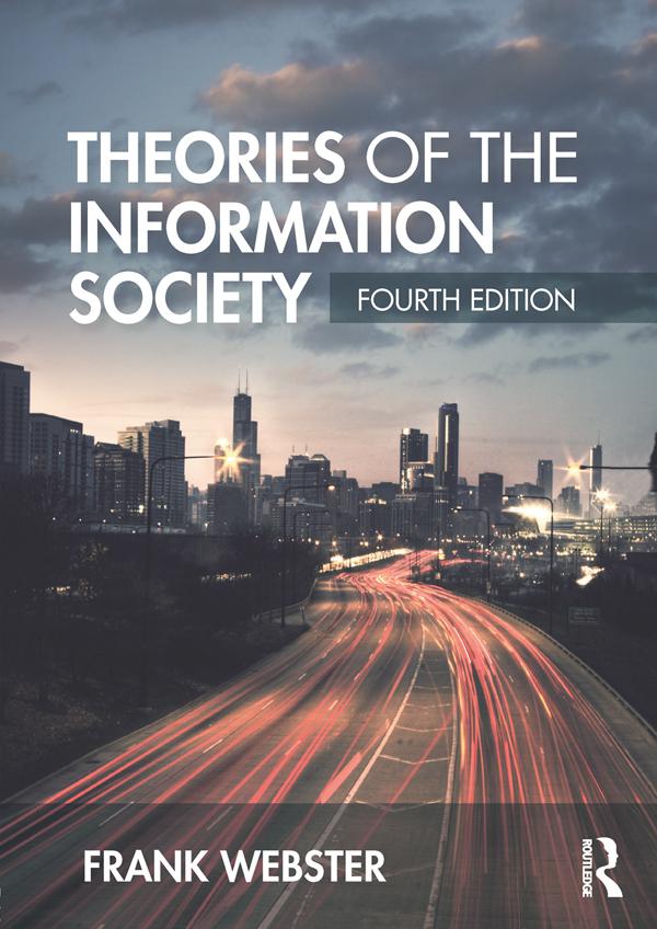 Theories of the Information Society by Frank Webster