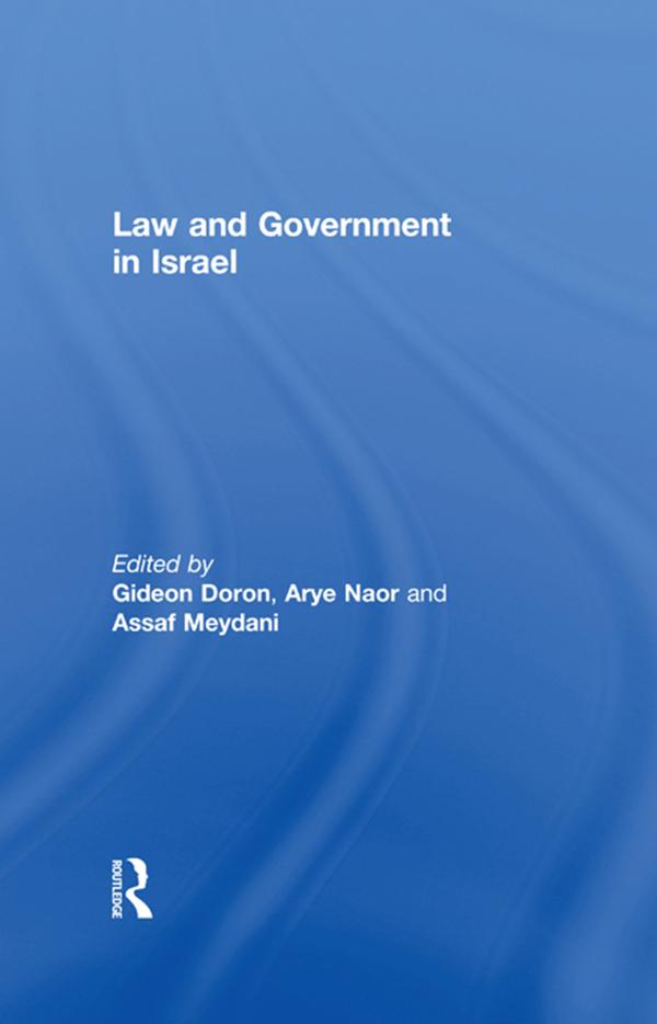 Law and Government in Israel by Arye Naor, Assaf Meydani, Gideon Doron