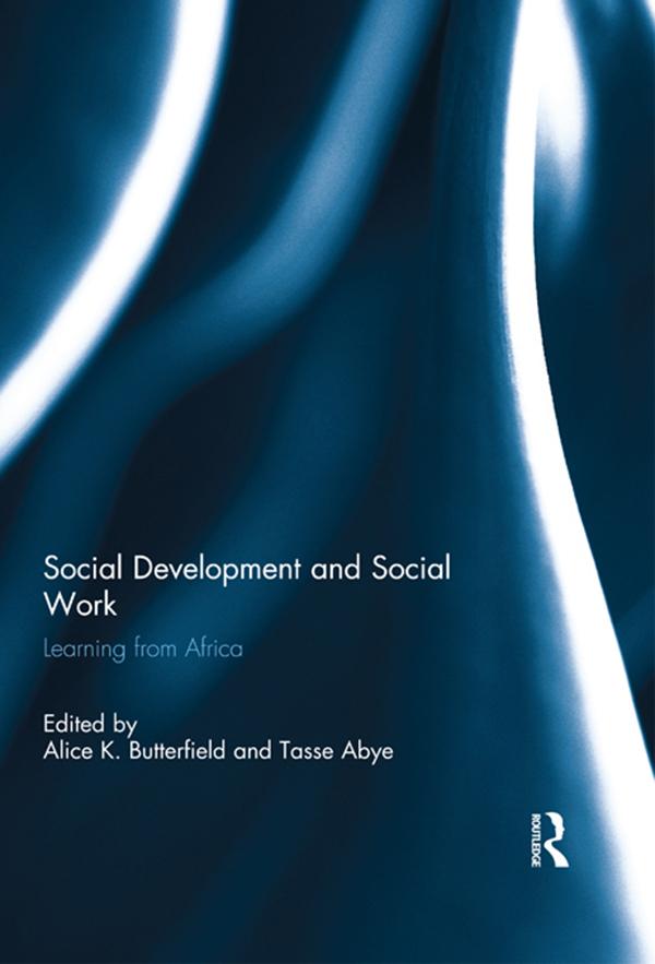 Social Development and Social Work by Alice Butterfield, Tasse Abye