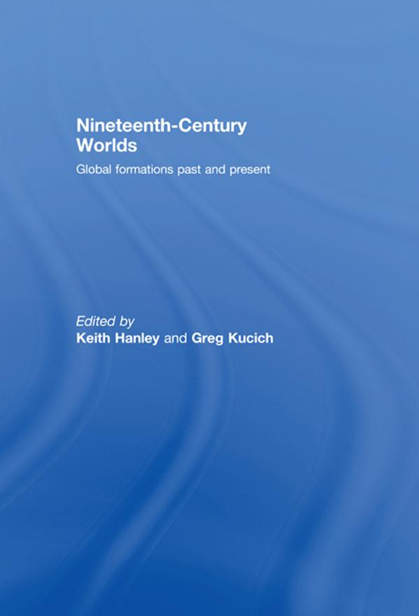 Nineteenth-Century Worlds by Greg Kucich, Keith Hanley