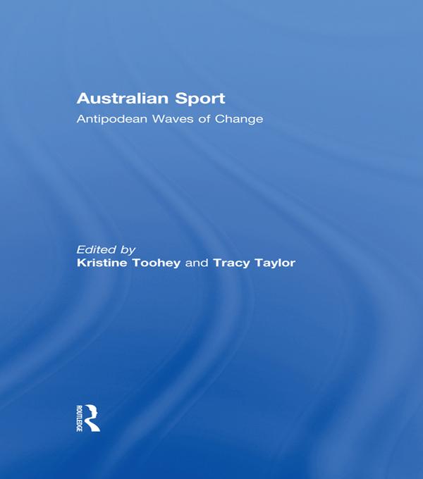 Australian Sport by Kristine Toohey, Tracy Taylor