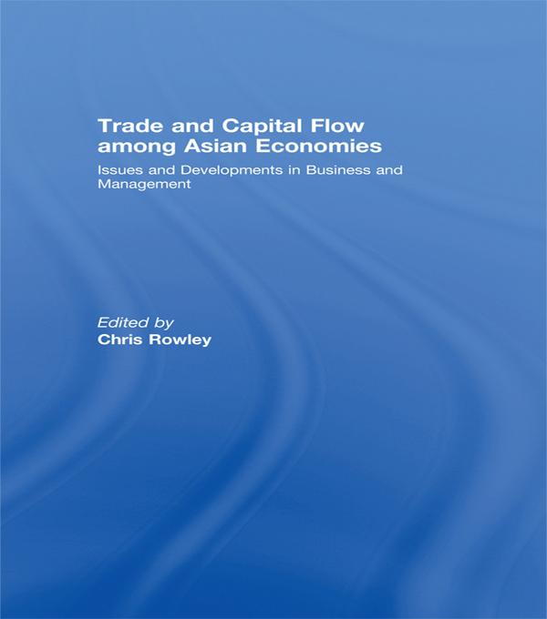 Trade and Capital Flow among Asian Economies by Chris Rowley