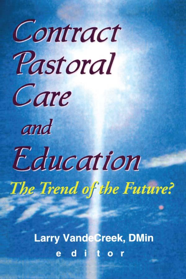 Contract Pastoral Care and Education by Larry Van De Creek