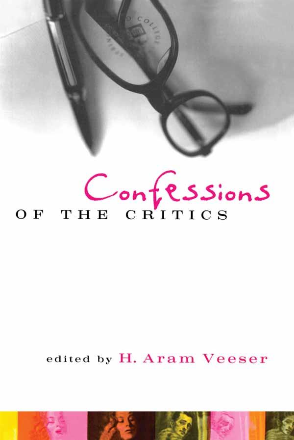 Confessions of the Critics by H. Aram Veeser