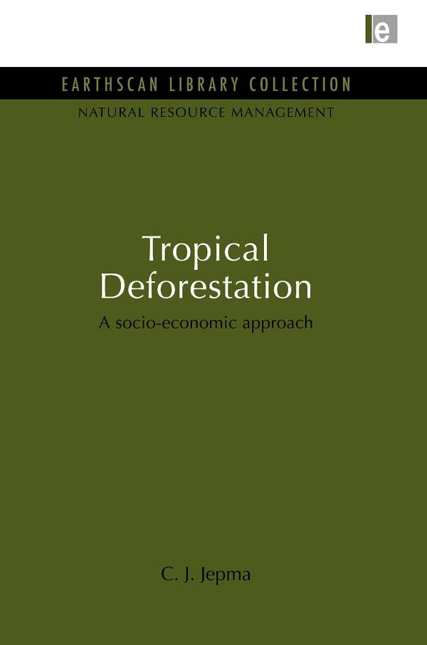 Tropical Deforestation by C. J. Jepma