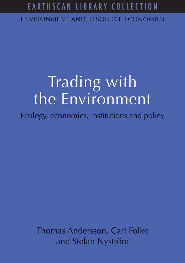 Trading with the Environment by Carl Folke, Stefan Nystrom, Thomas Andersson