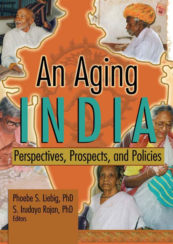An Aging India by Phoebe S Liebig, S. Irudaya Rajan