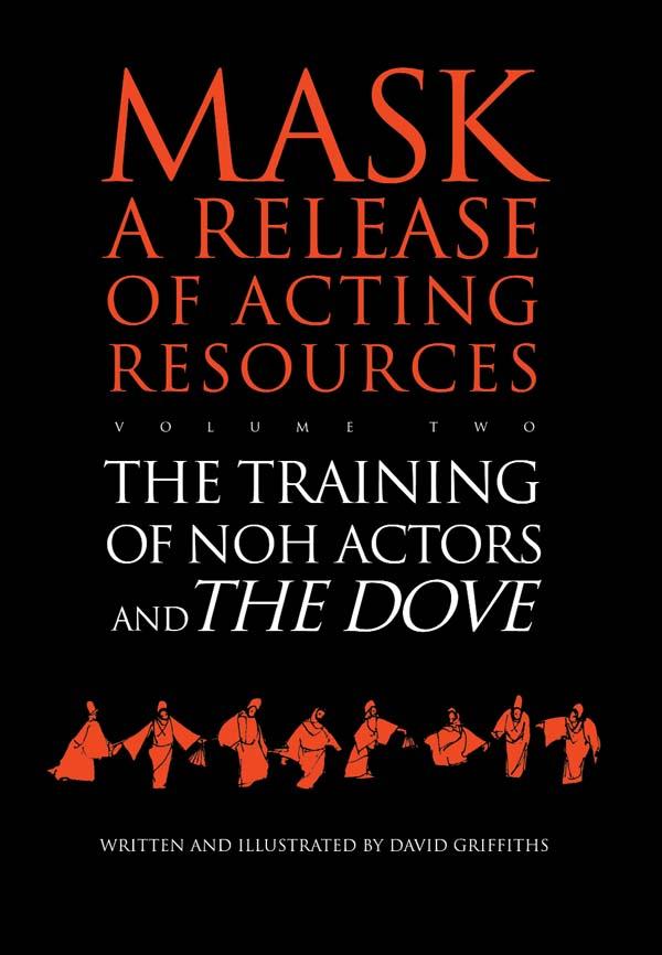 The Training of Noh Actors and The Dove by David Griffiths