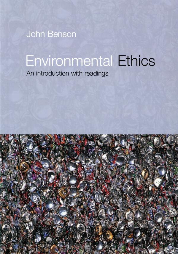 Environmental Ethics by John Benson