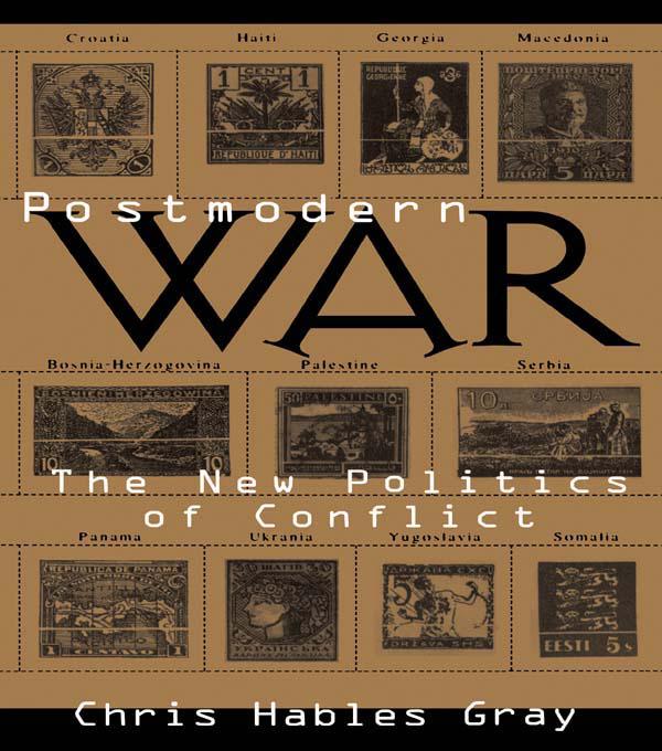 Postmodern War by Chris Hables Gray