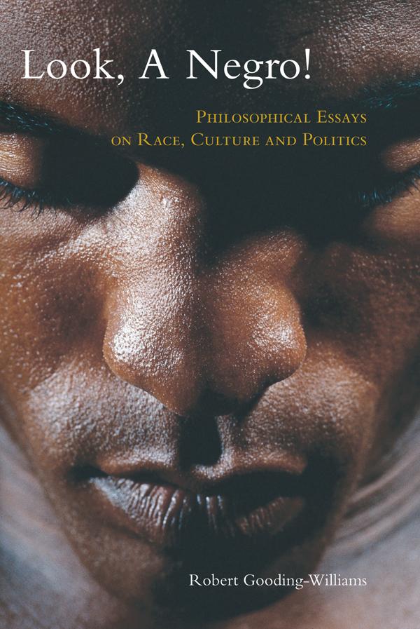 Look, a Negro! by Robert Gooding-Williams