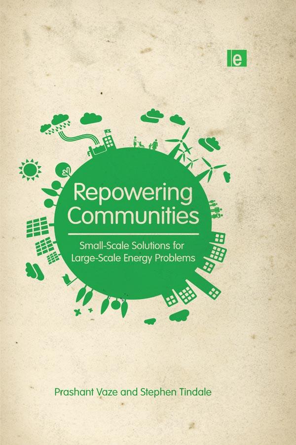 Repowering Communities by Prashant Vaze, Stephen Tindale