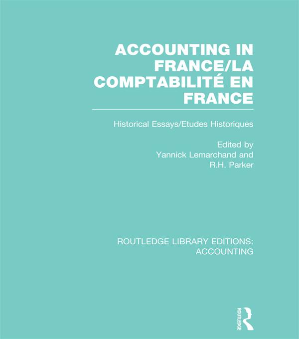 Accounting in France (RLE Accounting) by Robert Parker, Yannick Lemarchand
