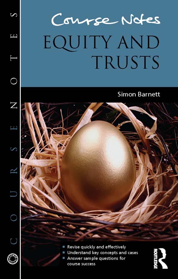Course Notes: Equity and Trusts by Simon Barnett