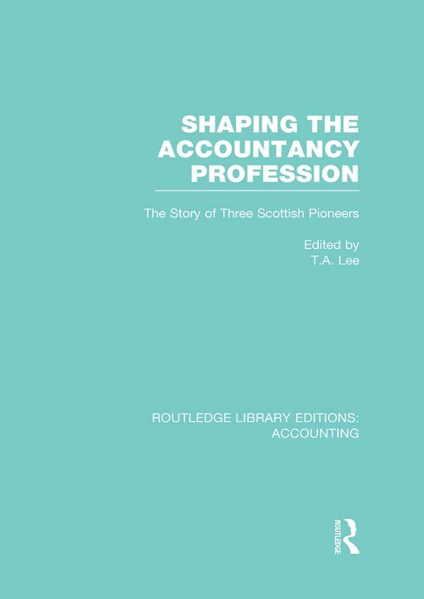 Shaping the Accountancy Profession (RLE Accounting) by Thomas Lee