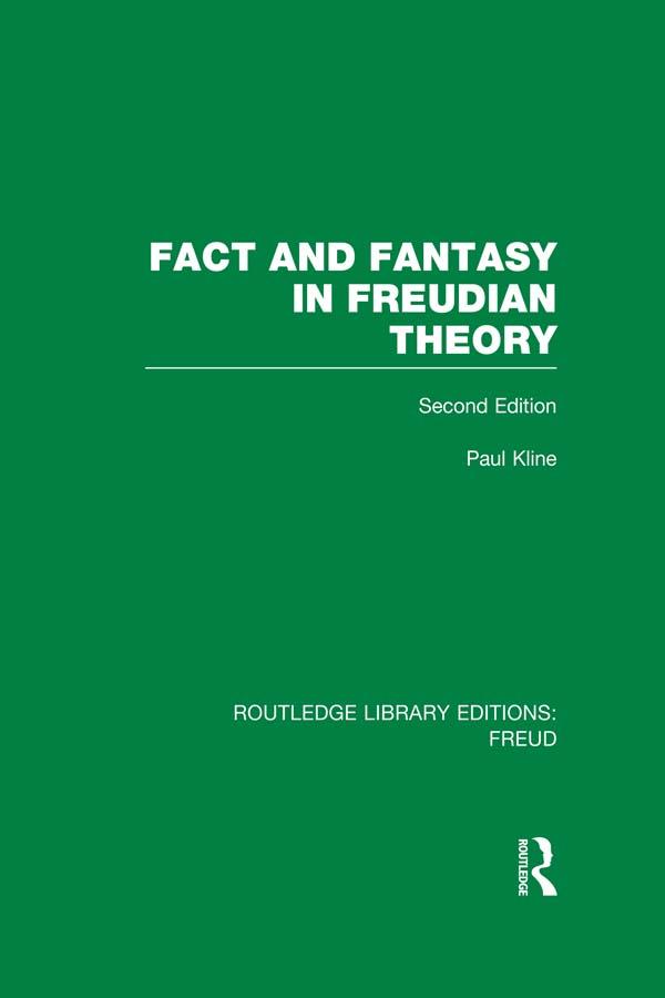 Fact and Fantasy in Freudian Theory (RLE: Freud) by Paul Kline