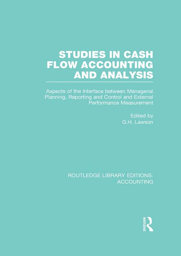 Studies in Cash Flow Accounting and Analysis (RLE Accounting) by G. H. Lawson