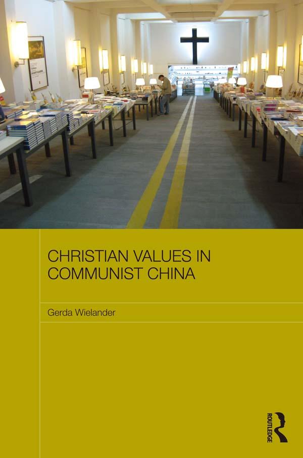 Christian Values in Communist China by Gerda Wielander