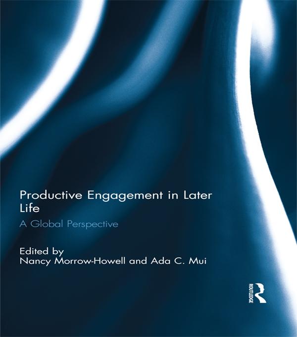 Productive Engagement in Later Life by Ada Mui, Nancy Morrow-Howell