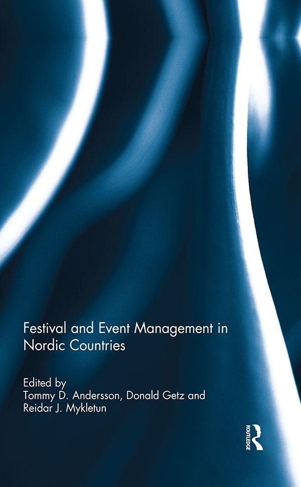 Festival and Event Management in Nordic Countries by Donald Getz, Reidar Johan Mykletun, Tommy Andersson