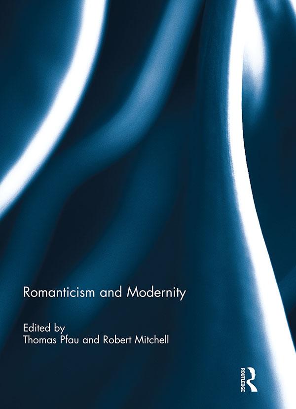 Romanticism and Modernity by Robert Mitchell, Thomas Pfau