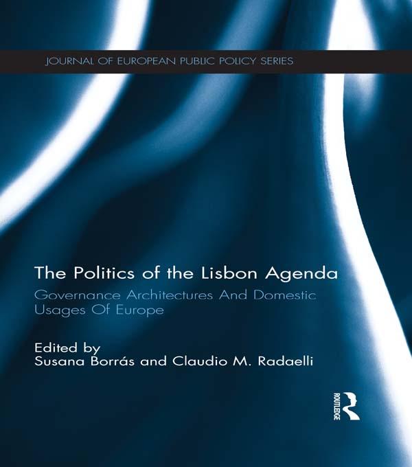 The Politics of the Lisbon Agenda by Claudio Radaelli, Susana Borras