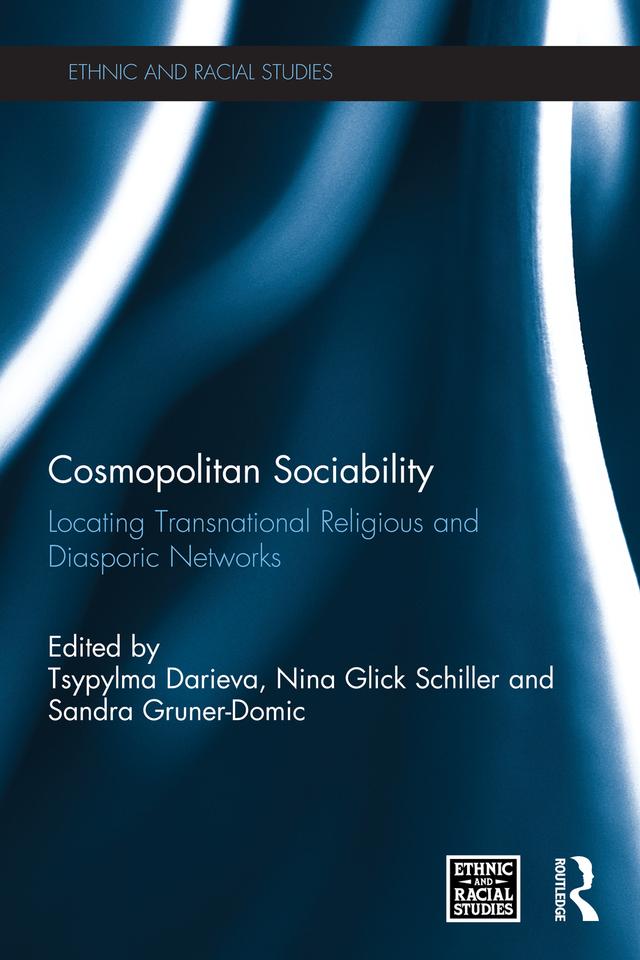 Cosmopolitan Sociability by Nina Glick Schiller, Sandra Gruner-Domic, Tsypylma Darieva