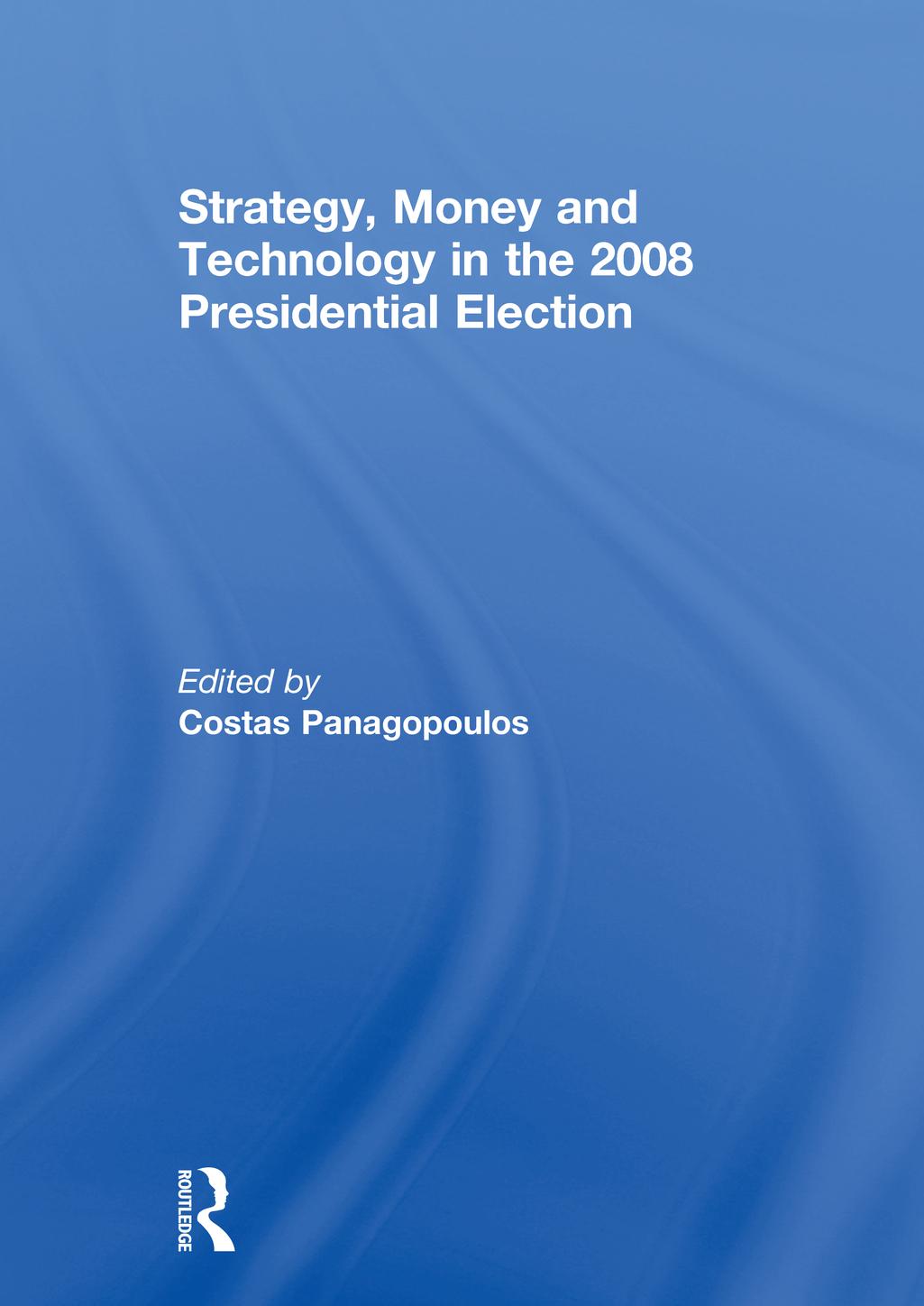 Strategy, Money and Technology in the 2008 Presidential Election