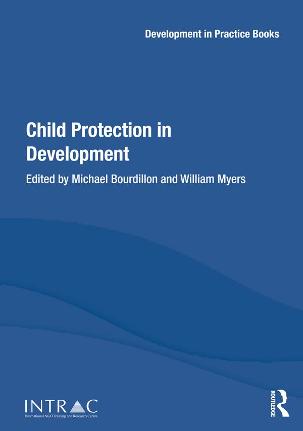 Child Protection in Development by Michael Bourdillon, William Myers