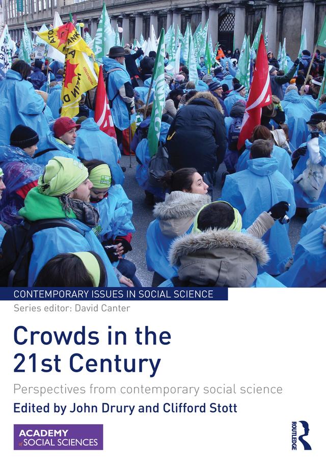 Crowds in the 21st Century by Clifford Stott, John Drury