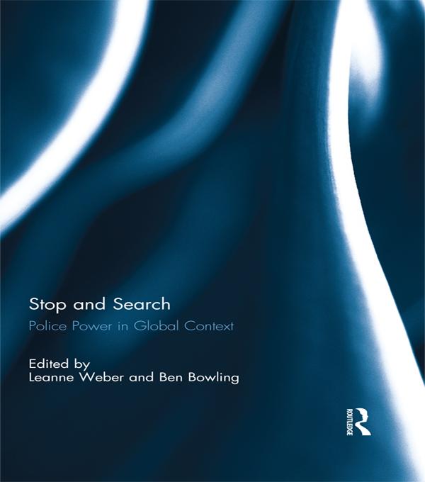 Stop and Search by Ben Bowling, Leanne Weber