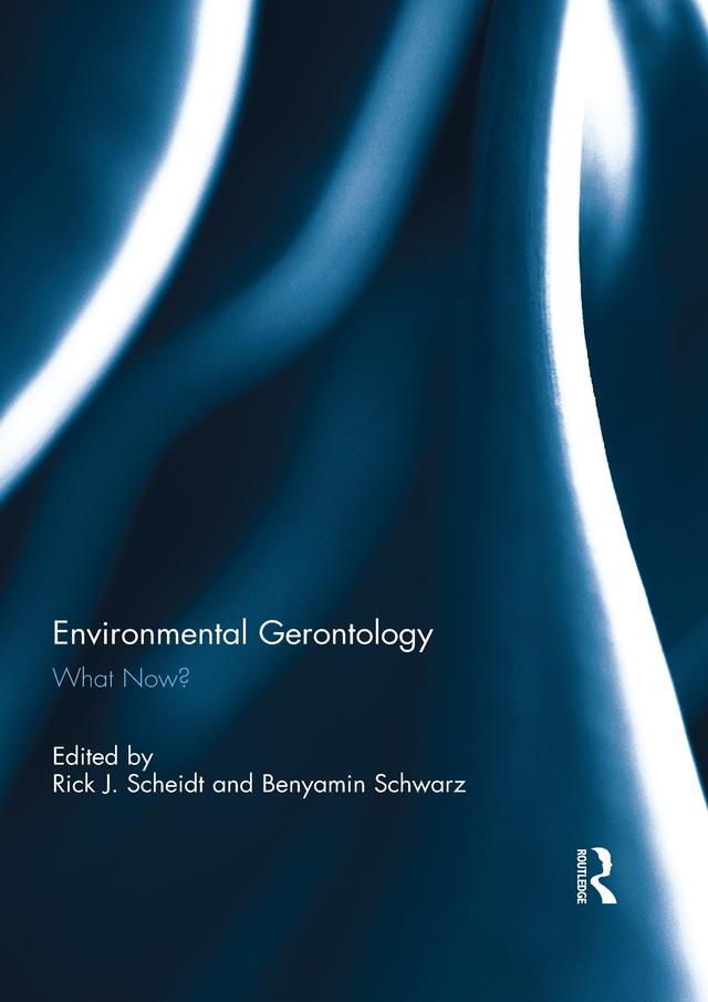 Environmental Gerontology by Benyamin Schwarz, Rick Scheidt