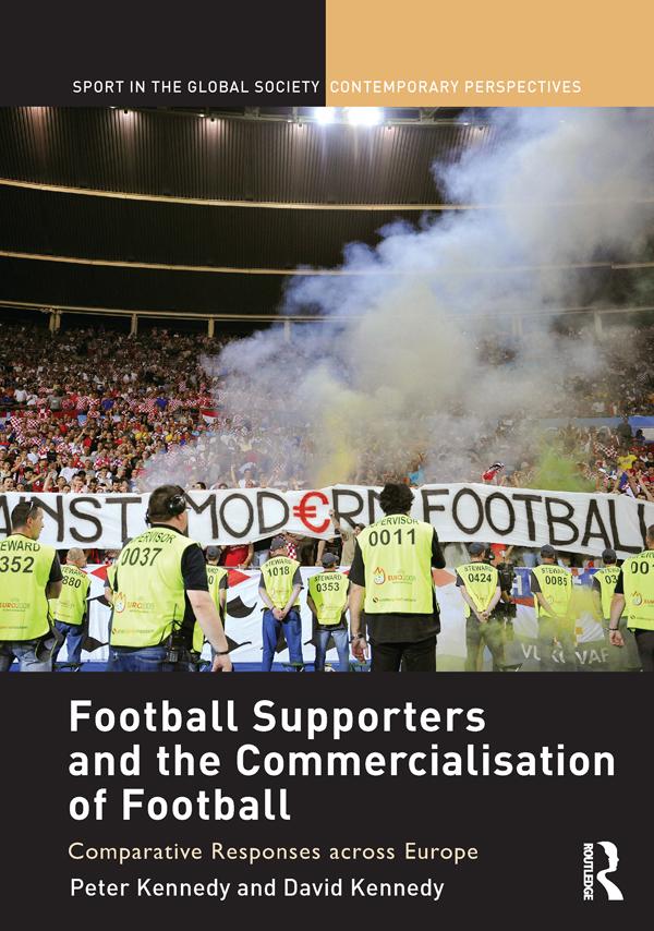 Football Supporters and the Commercialisation of Football by David Kennedy, Peter Kennedy