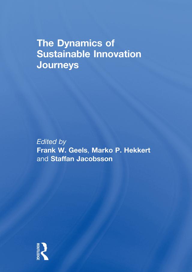 The Dynamics of Sustainable Innovation Journeys by Frank Geels, Marko Hekkert, Staffan Jacobsson
