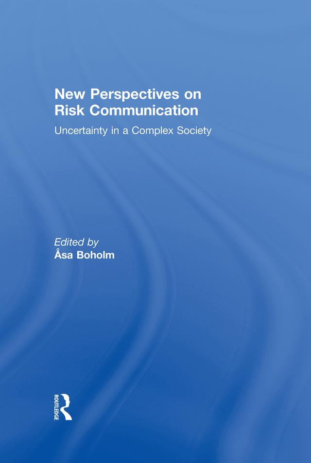 New Perspectives on Risk Communication by Asa Boholm