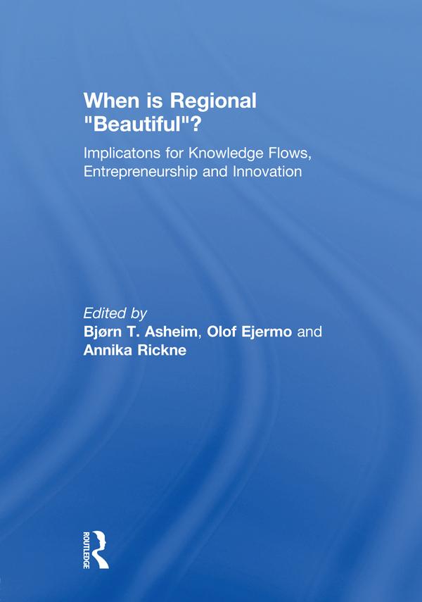 When is Regional “Beautiful”? by Bjorn Asheim, Olof Ejermo