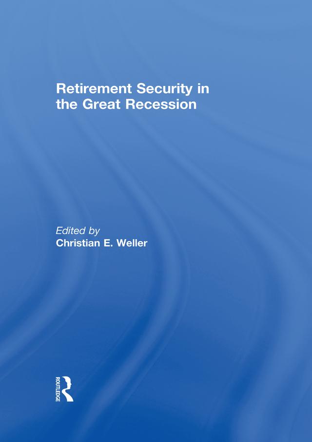 Retirement Security in the Great Recession by Christian Weller