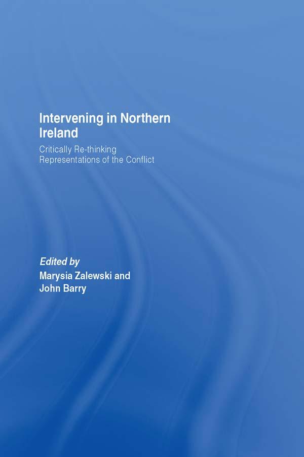 Intervening in Northern Ireland by John Barry, Marysia Zalewski