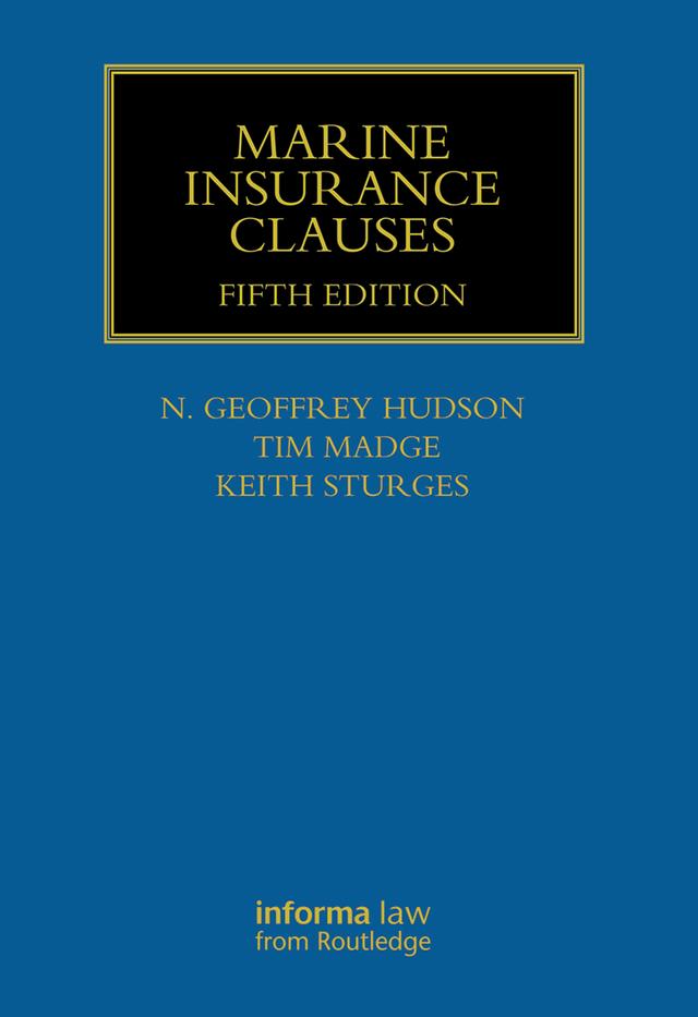Marine Insurance Clauses by Geoffrey Hudson, Keith Sturges, Tim Madge