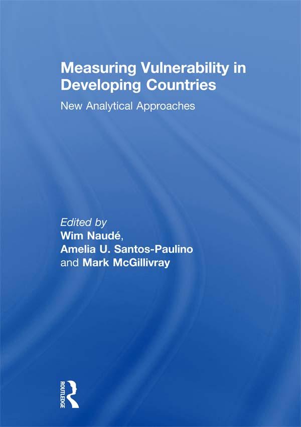 Measuring Vulnerability in Developing Countries by Amelia Santos-Paulino, Mark McGillivray, Wim Naude