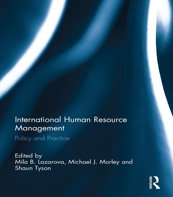 International Human Resource Management by Michael Morley, Mila Lazarova, Shaun Tyson