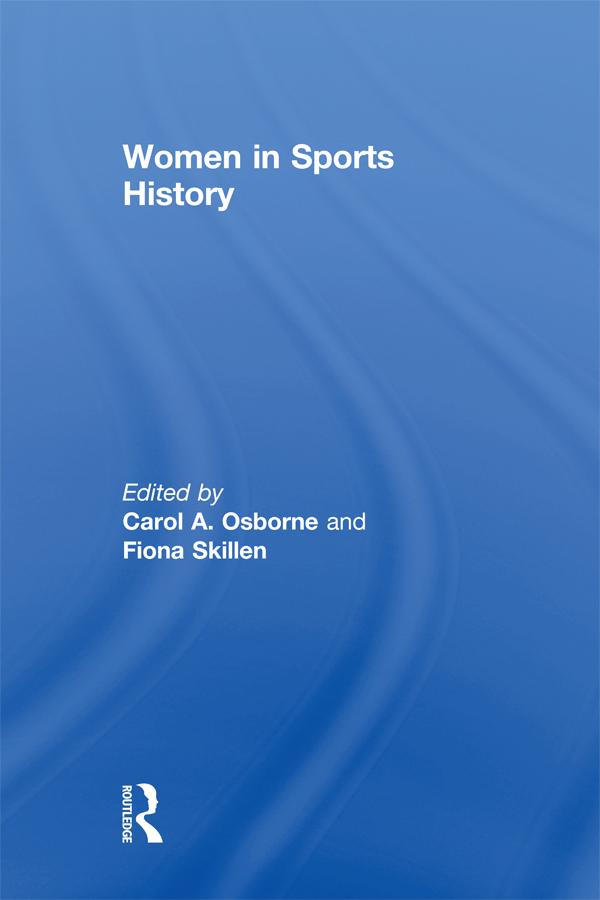 Women in Sports History by Carol Osborne, Fiona Skillen