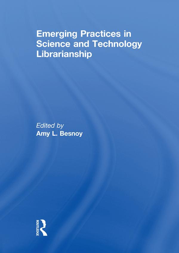 Emerging Practices in Science and Technology Librarianship