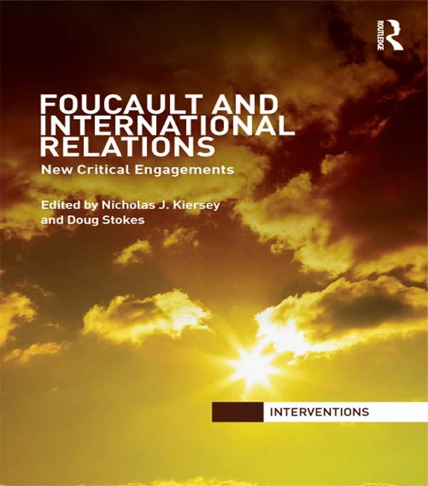 Foucault and International Relations by Doug Stokes, Nicholas Kiersey