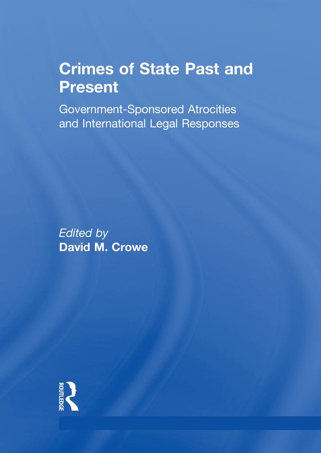 Crimes of State Past and Present by David Crowe
