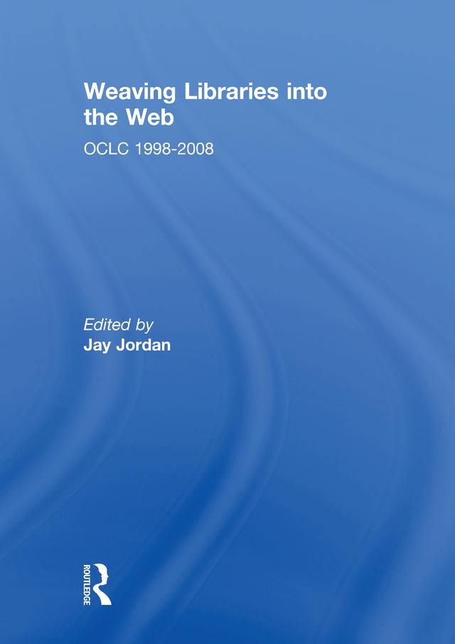 Weaving Libraries into the Web by Jay Jordan