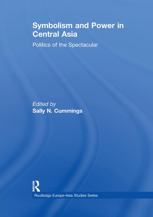 Symbolism and Power in Central Asia by Sally Cummings