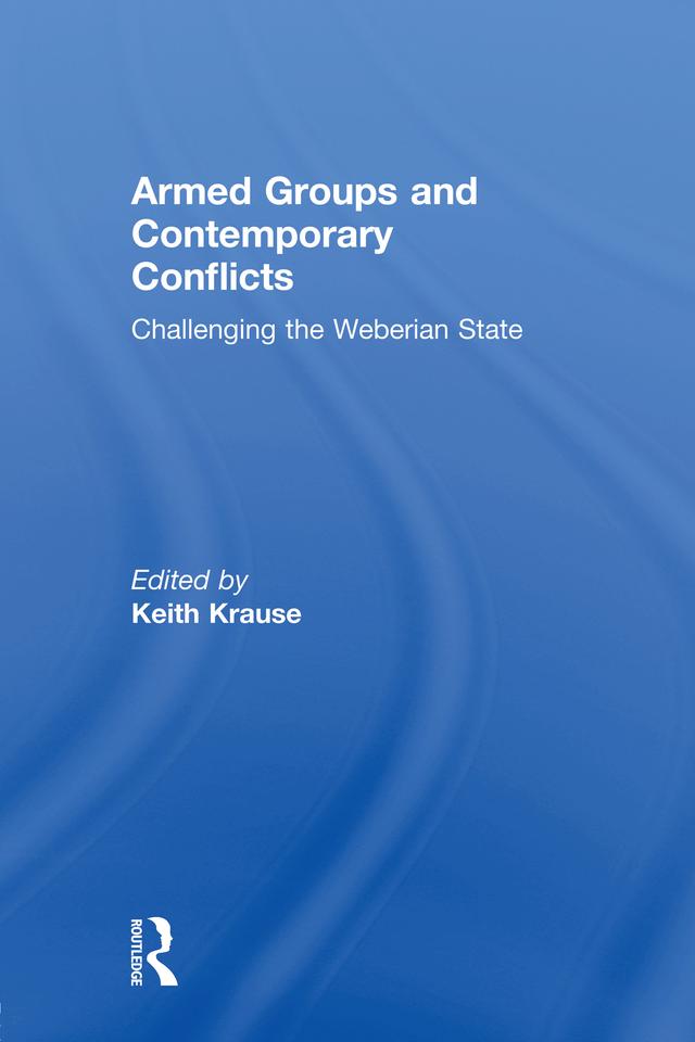 Armed Groups and Contemporary Conflicts by Keith Krause
