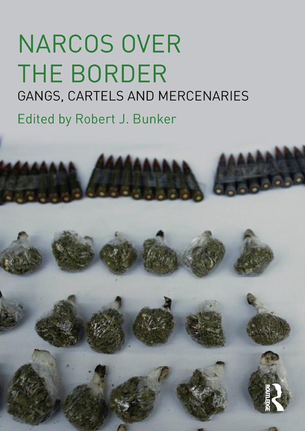 Narcos Over the Border by Robert J Bunker