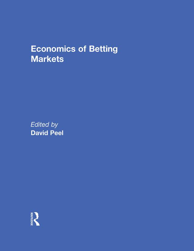 Economics of Betting Markets by David Peel